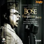 Bose: The Forgotten Hero (Original Motion Picture Soundtrack) - Anuradha Shriram Song Download